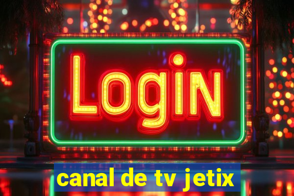 canal de tv jetix